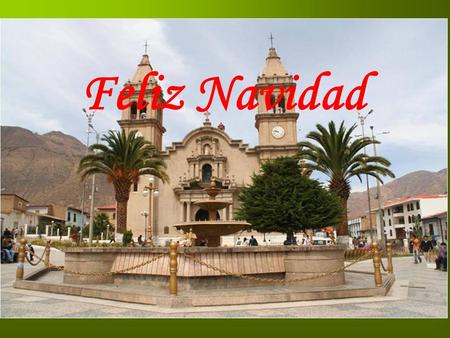 Feliz Navidad y próspero Año Nuevo 2011 Que estas fiestas navideñas lleguen plenas de paz, amor y felicidad.