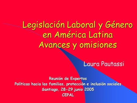 Legislación Laboral y Género en América Latina Avances y omisiones