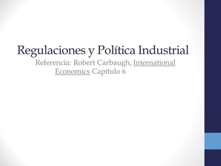 Regulaciones y Política Industrial