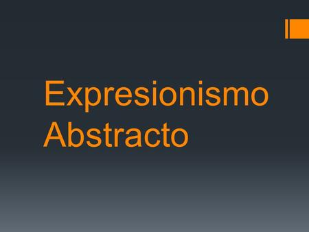 Expresionismo Abstracto