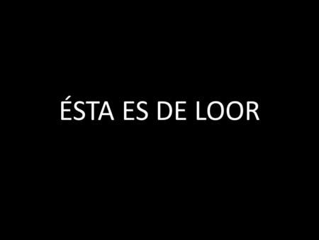 ÉSTA ES DE LOOR. Razón: Santa María, Estrella del día. muéstrame la vía hacia Dios y sé nuestra guía. Cantar: Pues hacer ver a los errados que por entender.