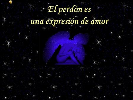 El perdón es una expresión de amor