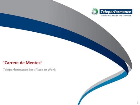 1 “Carrera de Mentes” Teleperformance Best Place to Work.