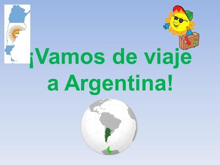¡Vamos de viaje a Argentina!