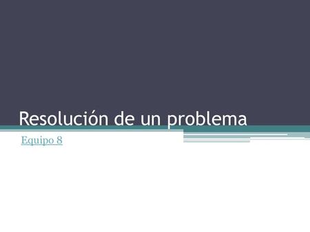 Resolución de un problema