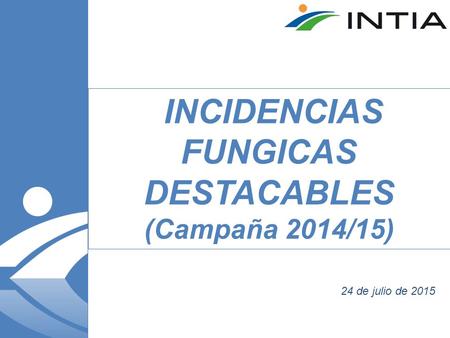 INCIDENCIAS FUNGICAS DESTACABLES