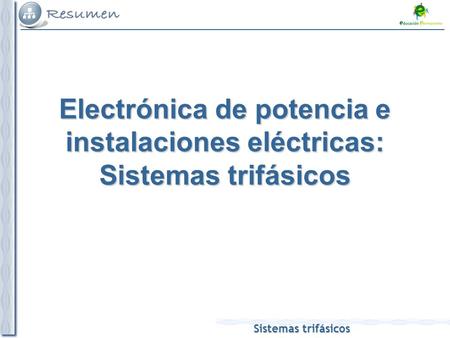 Primeros conceptos SISTEMAS TRIFÁSICOS