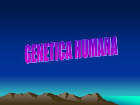 GENETICA HUMANA.