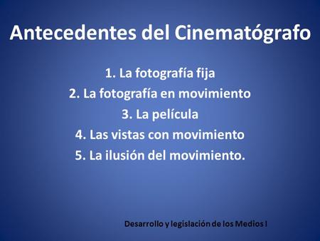 Antecedentes del Cinematógrafo