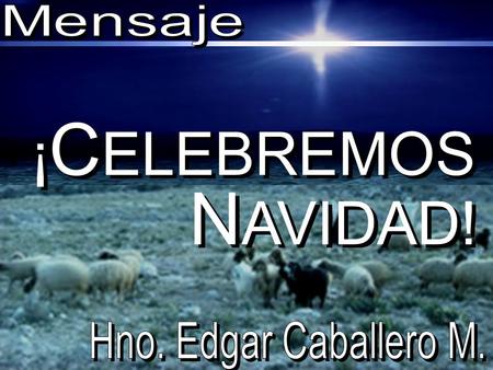 ¡ C ELEBREMOS N AVIDAD!. ¿Cuánta importancia le da usted a los anuncios?