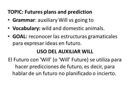 TOPIC: Futures plans and prediction