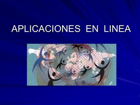 APLICACIONES EN LINEA.
