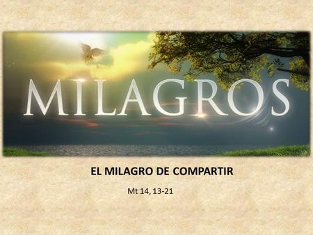 EL MILAGRO DE COMPARTIR