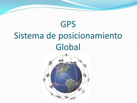 GPS Sistema de posicionamiento Global
