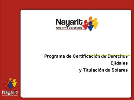 Programa de Certificación de Derechos Ejidales y Titulación de Solares.