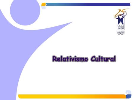 Culturas diferentes tienen códigos éticos diferentes; lo que es correcto dentro de un grupo puede ser completamente detestable para los miembros de otro.