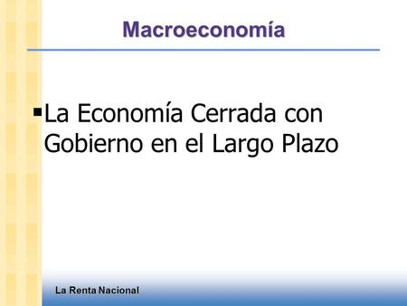 ¿Qué veremos? Determinación del producto/ingreso total de la economía