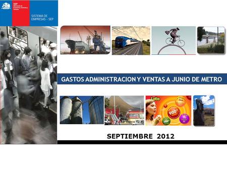 GASTOS ADMINISTRACION Y VENTAS A JUNIO DE METRO ANEXO 1 : SEPTIEMBRE 2012.