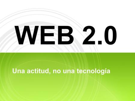 WEB 2.0 Una actitud, no una tecnología. Page  2 CONCEPTO  Serie de aplicaciones y páginas de Internet que proporcionan servicios interactivos en red.