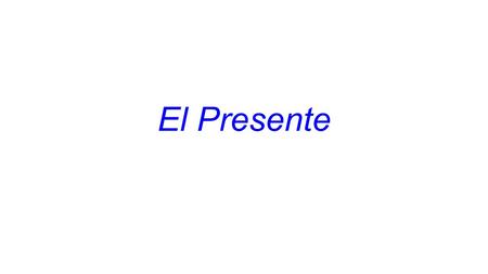El Presente.