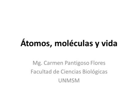 Átomos, moléculas y vida