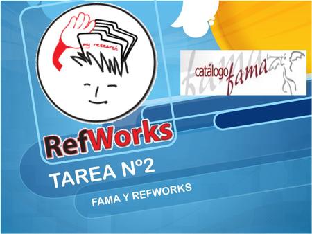 TAREA Nº2 FAMA Y REFWORKS. BÚSQUEDA EN FAMA
