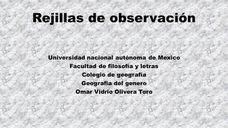 Rejillas de observación