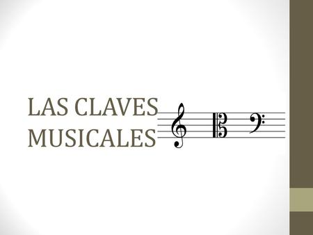 LAS CLAVES MUSICALES.