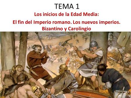 TEMA 1 Los inicios de la Edad Media: