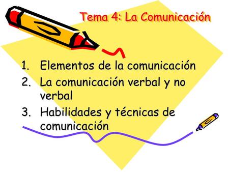 Tema 4: La Comunicación Elementos de la comunicación