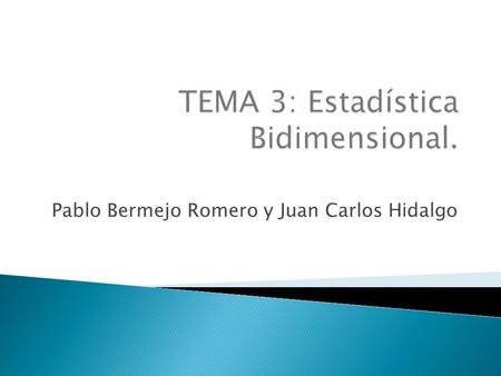 TEMA 3: Estadística Bidimensional.
