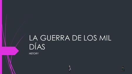 LA GUERRA DE LOS MIL DÍAS