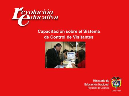 Capacitación sobre el Sistema de Control de Visitantes.