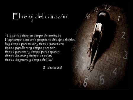 El reloj del corazón “Toda vida tiene su tiempo determinado
