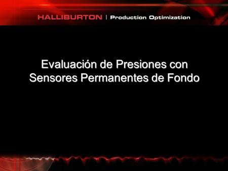 Evaluación de Presiones con Sensores Permanentes de Fondo