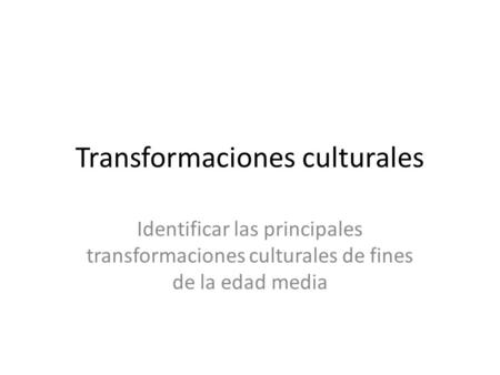 Transformaciones culturales