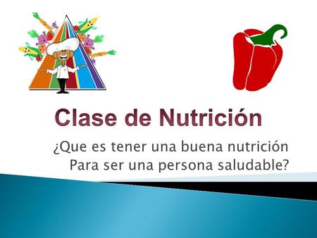 ¿Que es tener una buena nutrición Para ser una persona saludable?