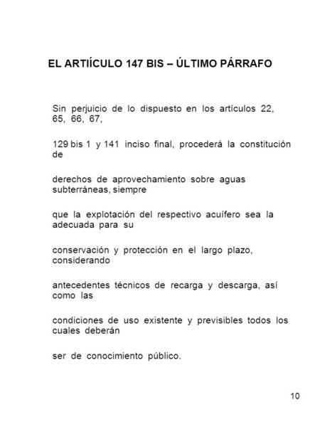 10 EL ARTIÍCULO 147 BIS – ÚLTIMO PÁRRAFO Sin perjuicio de lo dispuesto en los artículos 22, 65, 66, 67, 129 bis 1 y 141 inciso final, procederá la constitución.