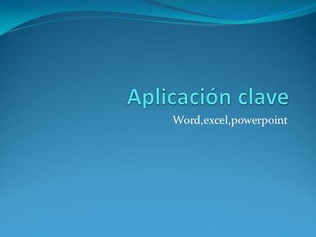 Word,excel,powerpoint. Menú principal Word Excel PowerPoint ejemplo.