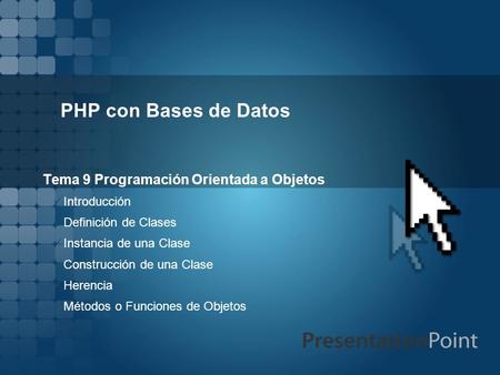 PHP con Bases de Datos Tema 9 Programación Orientada a Objetos