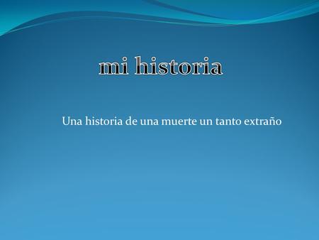 Una historia de una muerte un tanto extraño En tiempos lejanos en lo profundo de un bosque existía un árbol…