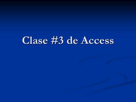 Clase #3 de Access. Temario Consultas Consultas Creación y manejos de consultas Creación y manejos de consultas Macros Macros Relaciones Relaciones.
