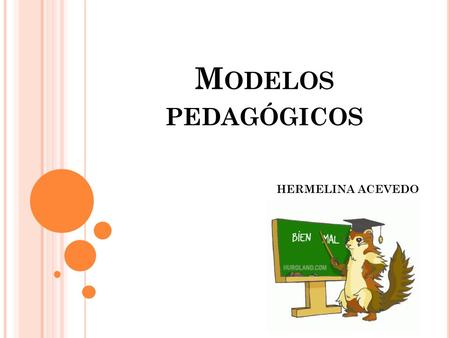 Modelos pedagógicos HERMELINA ACEVEDO.