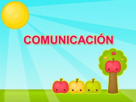 COMUNICACIÓN.