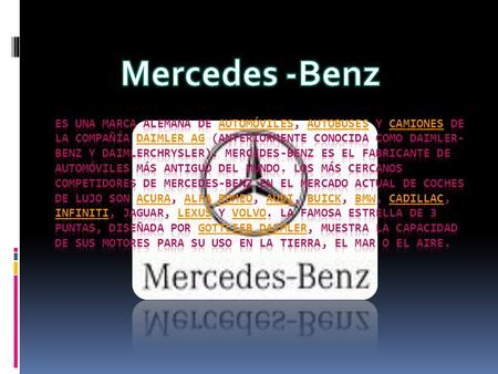 LOS ORÍGENES DE LA COMPAÑÍA SE REMONTAN A 1880, CUANDO GOTTLIEB DAIMLER Y KARL BENZ INVENTARON DE FORMA INDEPENDIENTE EL MOTOR DE COMBUSTIÓN INTERNA.