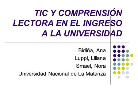 TIC Y COMPRENSIÓN LECTORA EN EL INGRESO A LA UNIVERSIDAD