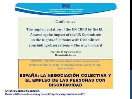 Conference The implementation of the UN CRPD by the EU: Assessing the impact of the UN Committee on the Rights of Persons with Disabilities' concluding.