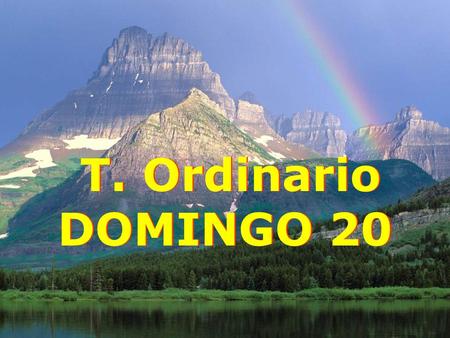 T. Ordinario DOMINGO 20.