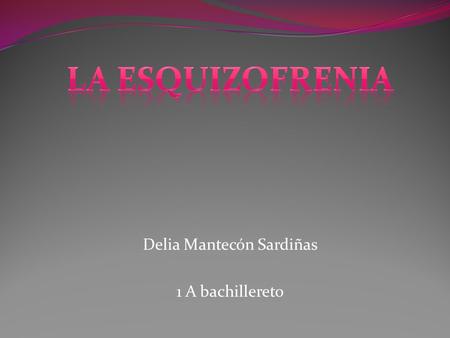 Delia Mantecón Sardiñas 1 A bachillereto