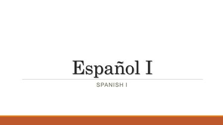 Español I SPANISH I. Abran el libro en la pagina…